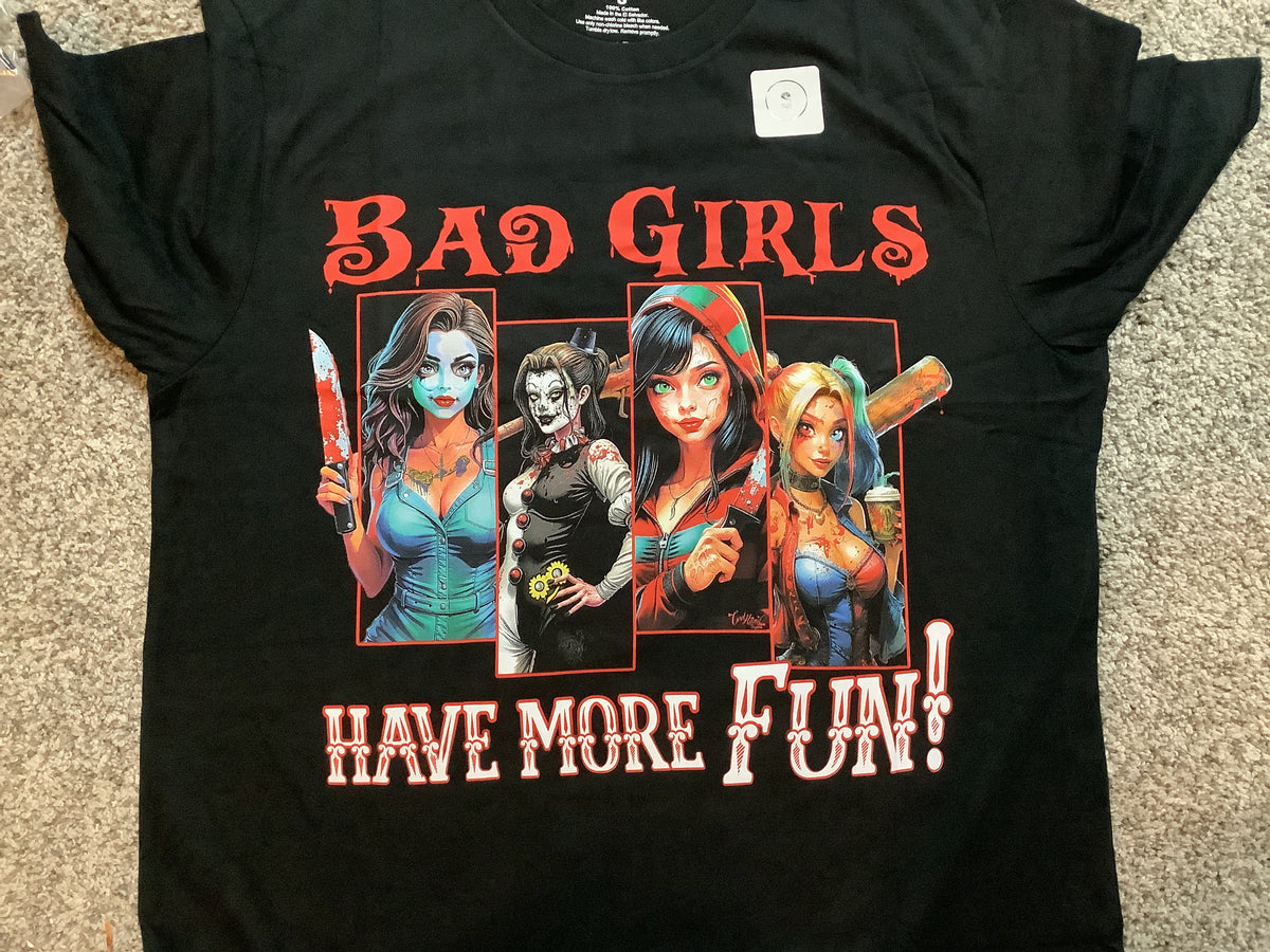 Bad Girls Have More Fun T-Shirt - XL